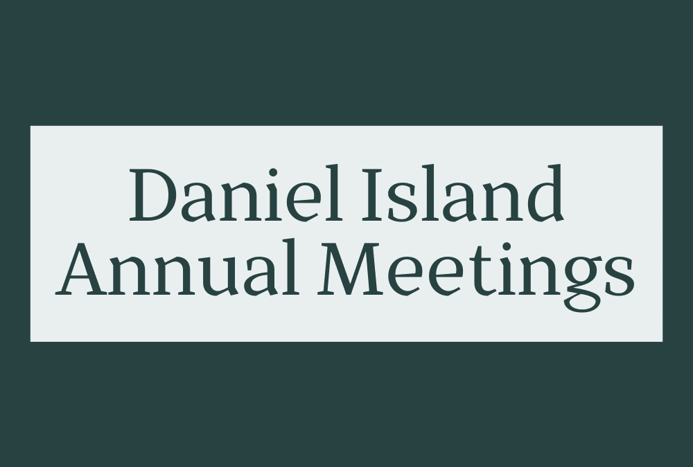 2024 Daniel Island Annual Meetings